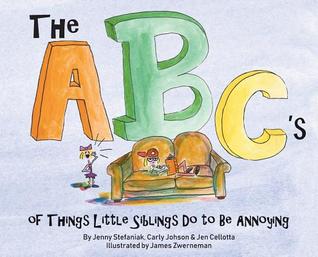Full Download The Abc's of Things Little Siblings Do to Be Annoying - Jenny Stefaniak file in PDF