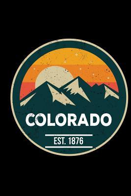 Download Colorado Est. 1876: 6x9 Inch Travel Size 120 Pages Lined Journal / Notebook. - Mountain Calling Press | ePub