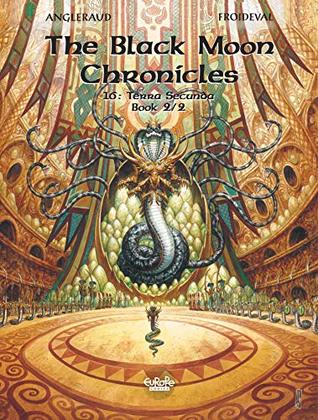 Read Online The Black Moon Chronicles 16. Terra Secunda (Part 2/2) - François Froideval | ePub