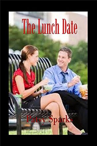 Read Online The Lunch Date- M/F Romance Seduction Erotica - Patsy Sparks file in PDF
