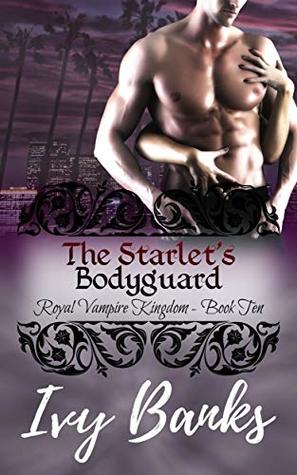Full Download The Starlet's Bodyguard: Quick & Dirty Paranormal - Ivy Banks file in ePub