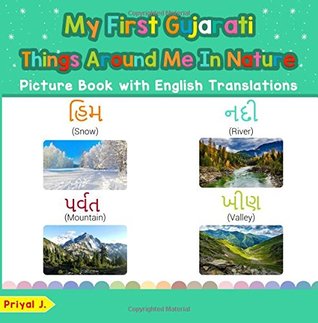 Read My First Gujarati Things Around Me in Nature Picture Book: Bilingual Early Learning & Easy Teaching Gujarati Books for Kids (Teach & Learn Basic  for Children) (Volume 17) - Priyal J. | PDF