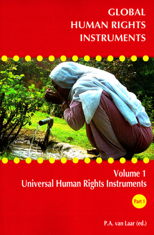 Download Global Human Rights Instruments: Volume 1: Universal Human Rights Instruments Part I - P a Van Laar file in ePub