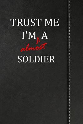 Read Trust Me I'm Almost a Soldier: Blank Recipe Book for the Family Chef Cook Journal Notebook 120 Pages 6x9 -  | PDF
