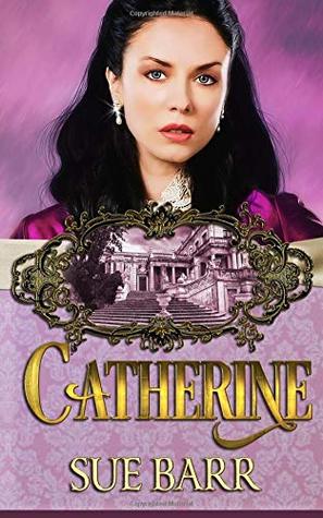 Read Online Catherine (Pride & Prejudice continued.) (Volume 2) - Sue Barr file in PDF