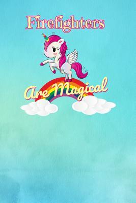 Download Firefighters Are Magical: Cute Unicorn Rainbow Dot Grid Journal Notebook - 6 x 9 100 Pages Book Notepad for Firefighters - Jennifer Rose | PDF