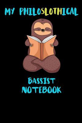 Download My Philoslothical Bassist Notebook: Funny Blank Lined Notebook Journal Gift Idea For (Lazy) Sloth Spirit Animal Lovers - Slothical Publishing file in ePub