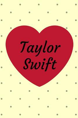 Read Online Taylor Swift: Taylor Fan Lover Notebook / Journal / Diary/ Planner/ Composition 120 Lined Pages (6 x 9) To Write What You Want -  | ePub