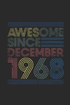 Read Online Awesome Since December 1968: Blank Lined Notebook / Journal (6 X 9 -120 Pages) - December Birthday Gift Idea - Awesome Publishing file in PDF
