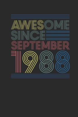 Read Online Awesome Since September 1988: Dotted Bullet Notebook - Happy Birthday Gift or Happy Anniversary Gift Idea - Awesome Publishing | ePub