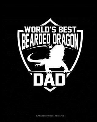 Read World's Best Bearded Dragon Dad: Blank Sheet Music - 12 Staves -  file in PDF