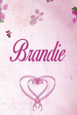 Full Download Brandie: Personalized Name Notebook/Journal Gift For Women & Girls 100 Pages (Pink Floral Design) for School, Writing Poetry, Diary to Write in, Gratitude Writing, Daily Journal or a Dream Journal. - Personalized Name Publishers | ePub