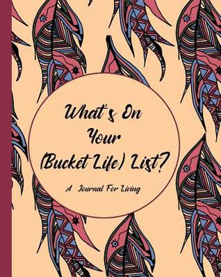 Read Online What's On Your (Bucket) Life List?: A guided journal of living your dreams today, paperback, matte cover, B&W interior, mandalas with violet spine - L S Goulet file in PDF