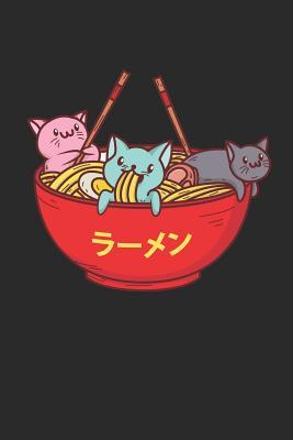 Read Online Cats Ramen Noodles: Ruled Kawaii Notebook to Take Notes at Work. Lined Bullet Journal, To-Do-List or Diary for Men and Women. - Tbo Publications file in ePub