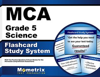 Read Online MCA Grade 5 Science Flashcard Study System: MCA Test Practice Questions & Exam Review for the Minnesota Comprehensive Assessments (Cards) - MCA Exam Secrets Test Prep Team | ePub