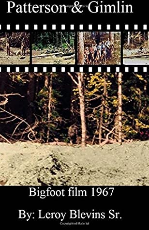 Download Patterson & Gimlin Bigfoot Film 1967: Patterson & Gimlin Bigfoot Film 1967 - Leroy Blevins Sr file in PDF