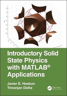 Full Download Introductory Solid State Physics with MATLAB Applications - Javier E Hasbun | PDF