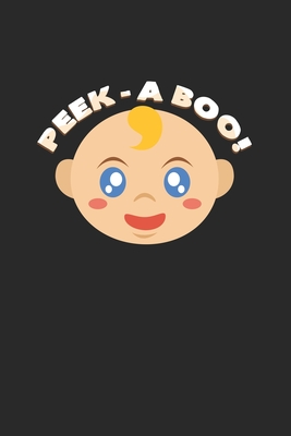 Read Online Peek a boo!: 6x9 Pregnancy blank with numbers paper notebook notes -  file in PDF