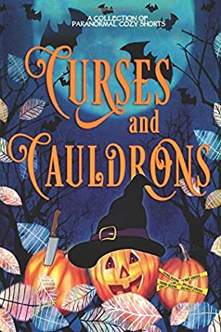 Full Download Curses and Cauldrons: A Paranormal Halloween Mystery Anthology - Tegan Maher | ePub