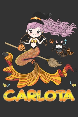 Read Carlota: Carlota Halloween Beautiful Mermaid Witch Want To Create An Emotional Moment For Carlota?, Show Carlota You Care With This Personal Custom Gift With Carlota's Very Own Planner Calendar Notebook Journal - Maria Leona Halloween | PDF