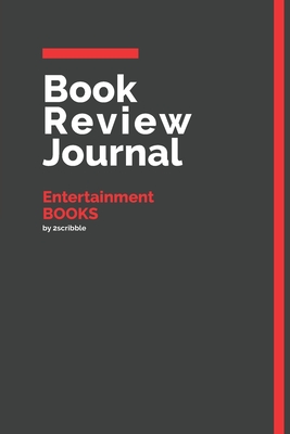 Read Book Review Journal Entertainment Books: 150 Page Book Review Templates for Entertainment Books with individually Numbered Pages. Notebook with Colour Softcover design. Book format: 6 x 9 in - 2 Scribble file in PDF